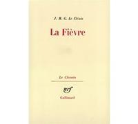 Jean-Marie Gustave Le Clézio – La Fièvre – Nouvelles – Gallimard – Broché