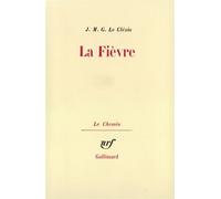 Jean-Marie Gustave Le Clézio – La Fièvre – Nouvelles – Gallimard – Broché