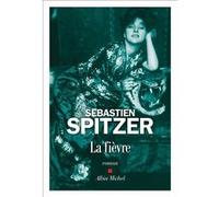La Fièvre Sébastien Spitzer (Auteur)
