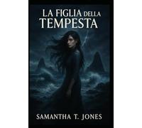 LA FIGLIA DELLA TEMPESTA