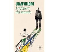 La figura del mundo: Historias de mi padre