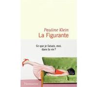La Figurante Pauline Klein (Auteur)