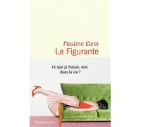 La Figurante - Pauline Klein - Flammarion - broché - Roman