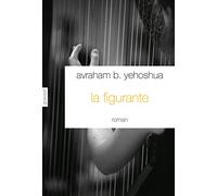 La figurante: Traduit de l'hébreu par Jean-Luc Allouche