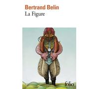 La Figure - Bertrand Belin - Gallimard - Poche - Roman