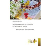 La Figure Canonique du catéchiste en Territoires de Mission