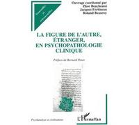La figure de l'autre , étranger, en psychopathologie clinique - Collectif - L'harmattan - broché - Livre