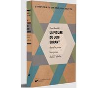 La figure du Juif errant dans la prose française....