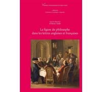 La figure du philosophe dans les lettres anglaises et françaises France-Angleterre - Alexis Tadié - Pu.paris Nanterre - broché - Essai