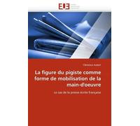 La Figure Du Pigiste Comme Forme De Mobilisation De La Main-D'oeuvre