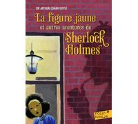 Sir Arthur Conan Doyle – La figure jaune et autres aventures de Sherlock Holmes – Gallimard – Poche
