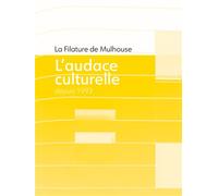 La filature de Mulhouse - L'audace culturelle - Marie-Claire Vitoux - Mediapop - broché - Biographie