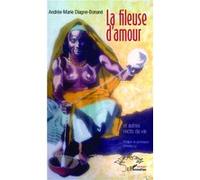 La fileuse d'amour et autres récits de vie - Andrée-Marie Diagne-Bonané - L'harmattan - broché - Roman