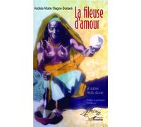 La fileuse d'amour et autres récits de vie - Andrée-Marie Diagne-Bonané - L'harmattan - broché - Roman