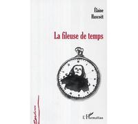 La fileuse de temps - Elaine Hascoet - L'harmattan - broché - Roman