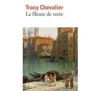 Tracy Chevalier – La fileuse de verre – Roman – Gallimard Poche