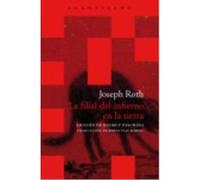 La Filial Del Infierno En La Tierra - Roth, Joseph Roth, Joseph (Auteur)