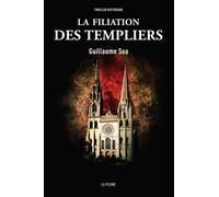 La Filiation des Templiers (roman thriller historique)