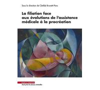 La filiation face aux évolutions de l'assistance médicale à la procréation - Clotilde Brunetti-Pons - Mare & Martin - broché - Etude