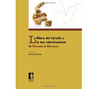 La filiera del tartufo e la sua valorizzazione in Toscana e Abruzzo