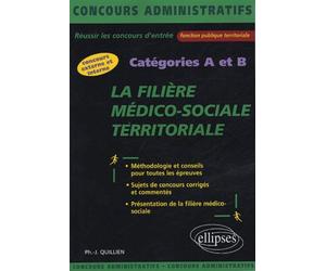 La filière médico-sociale territoriale - catégories A et B - Philippe-Jean Quillien - Ellipses - broché - Scolaire / Universitaire