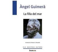 La Filla Del Mar Guimera, Àngel (Auteur)