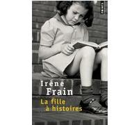 La Fille à histoires Irène Frain (Auteur)
