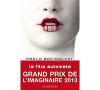 La fille automate Grand Prix de l'Imaginaire 2013 - Paolo Bacigalupi - Au diable vauvert - broché - Roman
