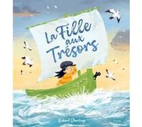 La fille aux trésors Robert Starling (Auteur), Robert Starling (Illustration)