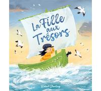 La fille aux trésors - Robert Starling - Kimane - cartonné - Album jeunesse