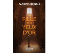 La Fille aux yeux d'or de Fabrice Jambois. Thriller. Nouveauté poche 2026.