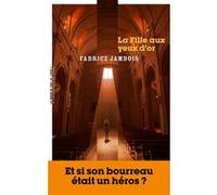La Fille aux yeux d'or Fabrice Jambois (Auteur)