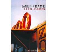 La Fille-bison Janet Frame (Auteur), Dominique Mainard (Traduction)