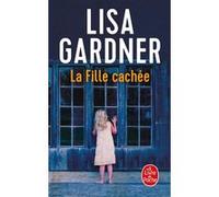 La Fille cachée Lisa Gardner (Auteur)