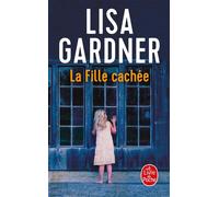 La Fille cachée - Lisa Gardner - Lgf - Poche - Roman