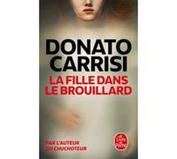 La Fille dans le brouillard Donato Carrisi (Auteur)