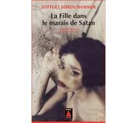 La Fille dans le marais de Satan Søren Hammer (Auteur), Lotte Hammer (Auteur), Frédéric Fourreau (Traduction)