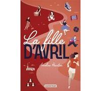 La fille d'avril Annelise Heurtier (Auteur)