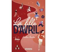 Annelise Heurtier – La fille d'avril – Casterman