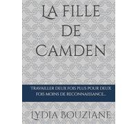 La fille de Camden: Travailler deux fois plus pour deux fois moins de reconnaissance...
