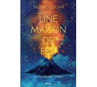 La Fille de Diké, T1 : Une maison de feu - Silène Edgar - Bragelonne - broché - Roman