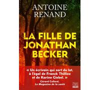 La Fille de Jonathan Becker NOUVEAU Le thriller de l'été par l'auteur du best-seller l'Empathie pour les fans de serial killers - Antoine Renand - Harpercollins - broché - Roman