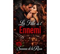 La Fille de l’Ennemi: Une romance sombre de mafia avec un ennemi possessif, un désir interdit et une femme prise entre pouvoir et passion
