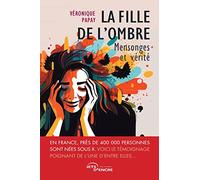 La Fille de l’ombre: Mensonges et vérité