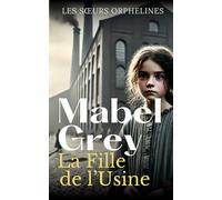 La Fille de l’Usine: Une saga historique poignante de courage et d’espérance