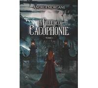 La fille de la Cacophonie