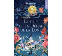 La fille de la déesse de la lune Le Royaume céleste - tome 01 - Sue Lynn Tan - Hugo Poche - Poche - Roman adolescent