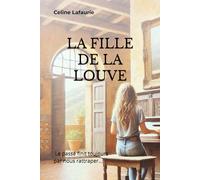 La fille de la louve: Le passé finit toujours par nous rattraper...