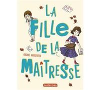 La fille de la maîtresse Rachel Hausfater (Auteur), Caroline Ayrault (Illustration)
