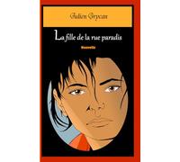 La fille de la rue paradis: et autres nouvelles